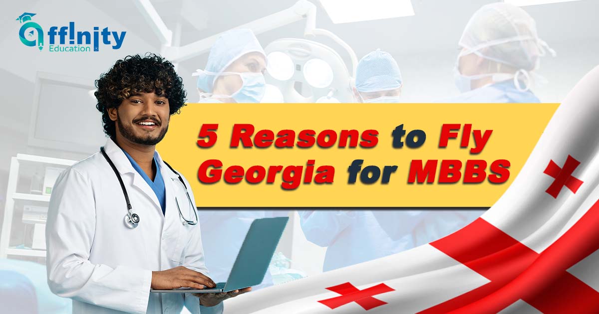 5 Reasons to Fly Georgia for MBBS